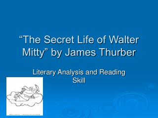 “The Secret Life of Walter Mitty” by James Thurber