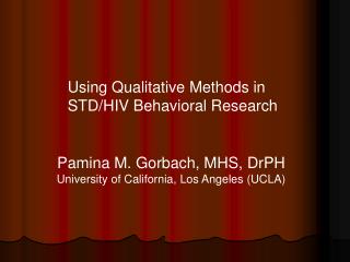 Pamina M. Gorbach, MHS, DrPH University of California, Los Angeles (UCLA)