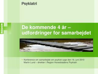 De kommende 4 år – udfordringer for samarbejdet
