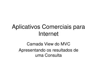 Aplicativos Comerciais para Internet