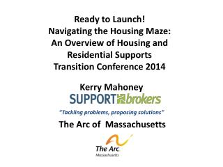 Kerry Mahoney “Tackling problems, proposing solutions” The Arc of Massachusetts