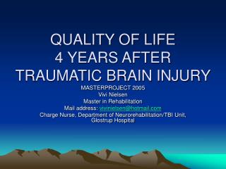 QUALITY OF LIFE 4 YEARS AFTER TRAUMATIC BRAIN INJURY