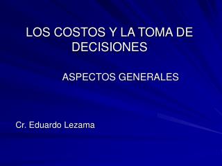 LOS COSTOS Y LA TOMA DE DECISIONES