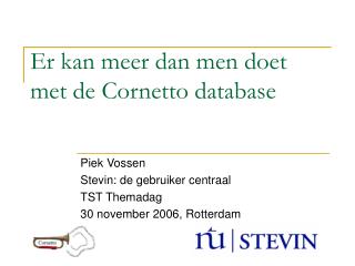 Er kan meer dan men doet met de Cornetto database