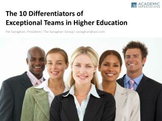 The 10 Differentiators of Exceptional Teams in Higher Education