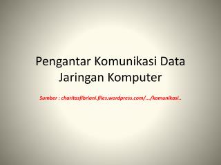 Pengantar Komunikasi Data Jaringan Komputer