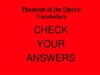 Phantom of the Opera : Vocabulary