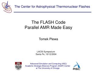 The FLASH Code Parallel AMR Made Easy