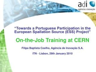 “Towards a Portuguese Participation in the European Spallation Source (ESS) Project”