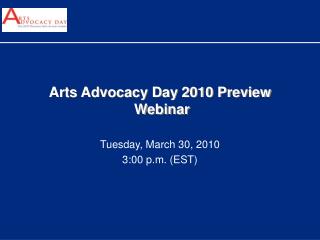 Arts Advocacy Day 2010 Preview Webinar