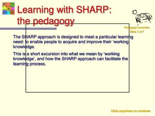 Learning with SHARP: the pedagogy