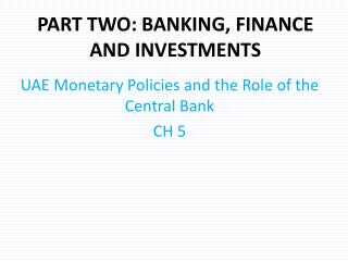 PART TWO: BANKING, FINANCE AND INVESTMENTS