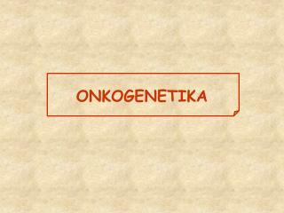 ONKOGENETIKA