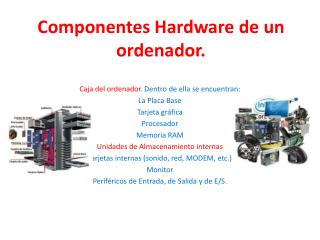 Componentes Hardware de un ordenador.