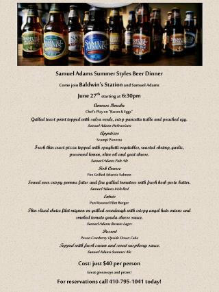 Samuel Adams Summer Styles Beer Dinner Come join Baldwin’s Station and Samuel Adams