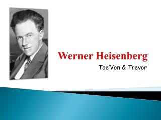 Werner Heisenberg