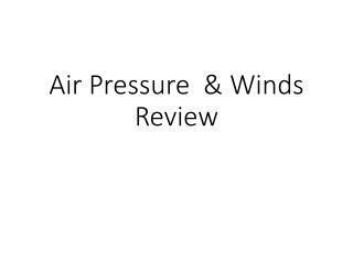 Air Pressure &amp; Winds Review