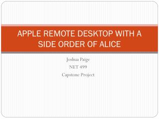 APPLE REMOTE DESKTOP WITH A SIDE ORDER OF ALICE