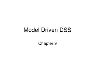 Model Driven DSS