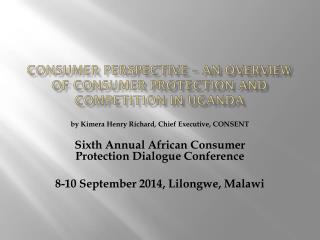 Consumer Perspective – An Overview of Consumer Protection and Competition in Uganda