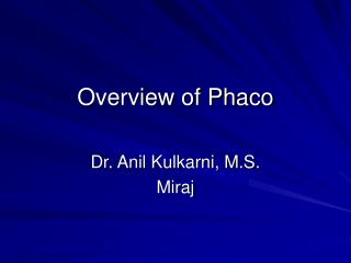 Overview of Phaco