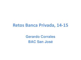 Retos Banca Privada, 14-15