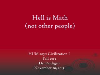 Hell is Math (not other people)