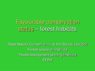 Favourable conservation status – forest habitats