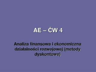 AE – ĆW 4