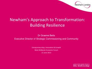 Newham’s Approach to Transformation: Building Resilience