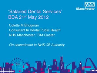 ‘Salaried Dental Services’ BDA 21 st May 2012