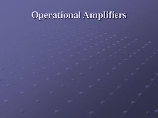 Operational Amplifiers