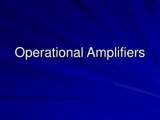 Operational Amplifiers