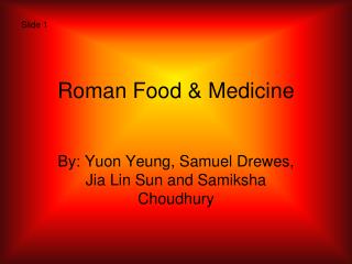 Roman Food &amp; Medicine