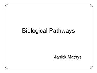 Biological P athways