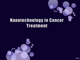 Nanotechnology in Cancer Treatment