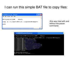 I can run this simple BAT file to copy files: