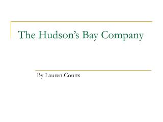 The Hudson’s Bay Company