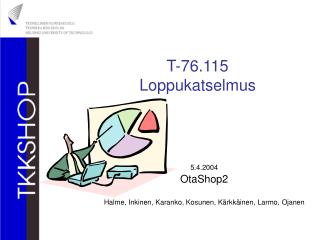 T-76.115 Loppukatselmus