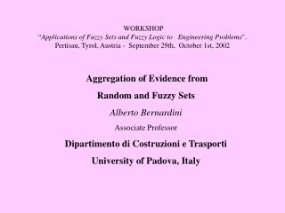 Aggregation of Evidence from Random and Fuzzy Sets Alberto Bernardini Associate Professor