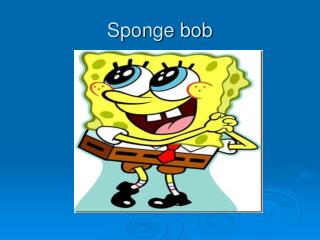 Sponge bob