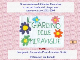 Scuola materna di Ginestra Fiorentina a cura dei bambini di cinque anni anno scolastico 2002-2003