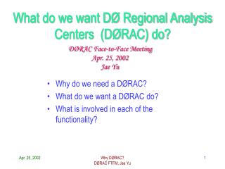 What do we want DØ Regional Analysis Centers (DØRAC) do?