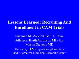 Lessons Learned: Recruiting And Enrollment in CAM Trials