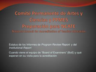 Estatus de los Informes de Program Review Report y del Institutional Report