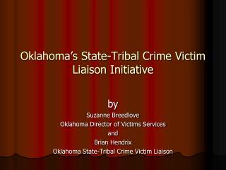 Oklahoma’s State-Tribal Crime Victim Liaison Initiative