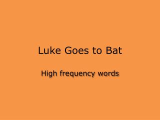 Luke Goes to Bat