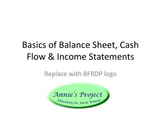 Basics of Balance Sheet, Cash Flow &amp; Income Statements