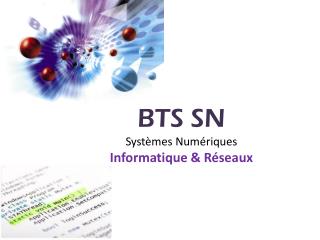 BTS SN Systèmes Numériques Informatique &amp; Réseaux