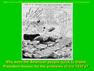 Why were the American people quick to blame President Hoover for the problems of the 1930’s?